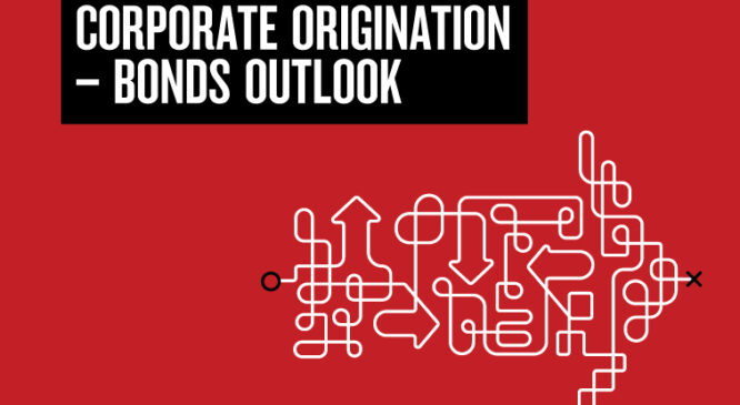 Corporate origination: bonds observations and outlook