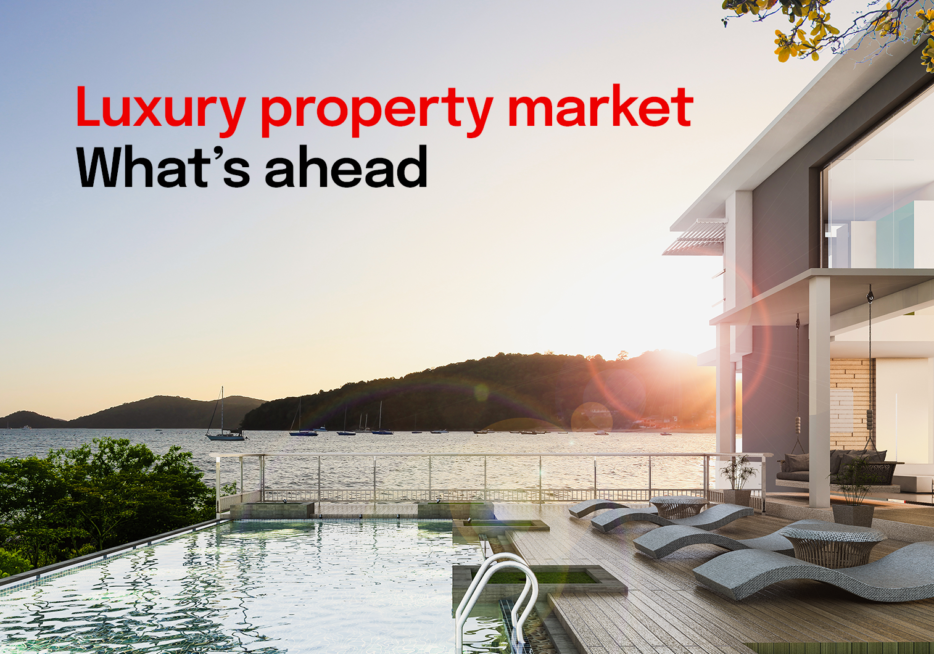 Luxury Property Update – A year of transition ahead