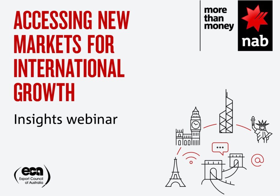 Accessing New Markets for International Growth: NAB-Export Council of Australia webinar highlights