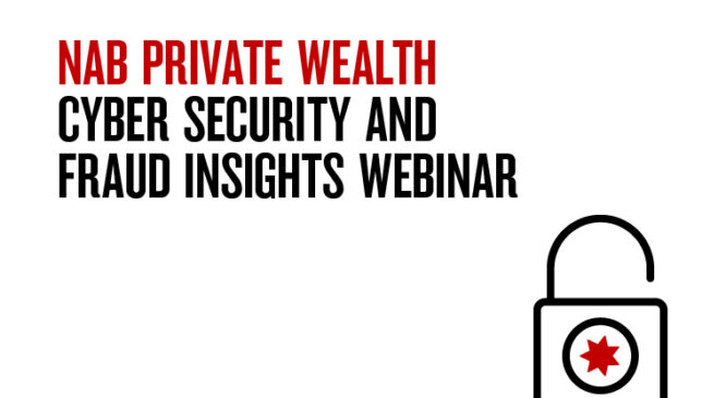 NAB Private Wealth Cyber Security and Fraud Insights Webinar