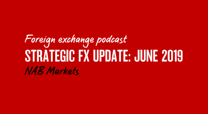 Strategic FX update: June 2019