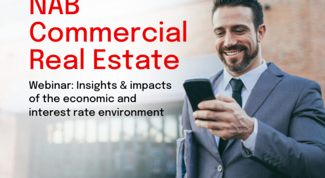 NAB Commercial Real Estate – Insights and Impacts of the Economic and Interest Rate Environment