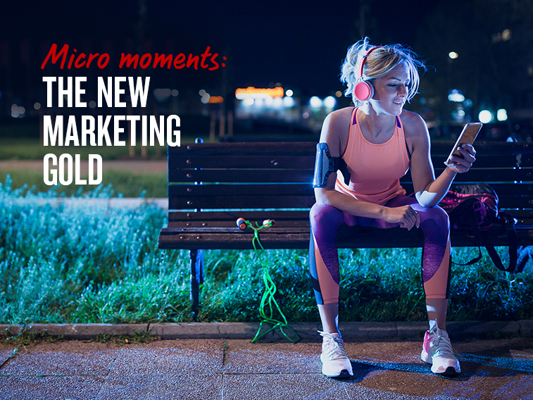 Micro-moments: the new marketing gold