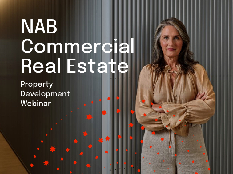 NAB Commercial Real Estate Property Development: Webinar Highlights