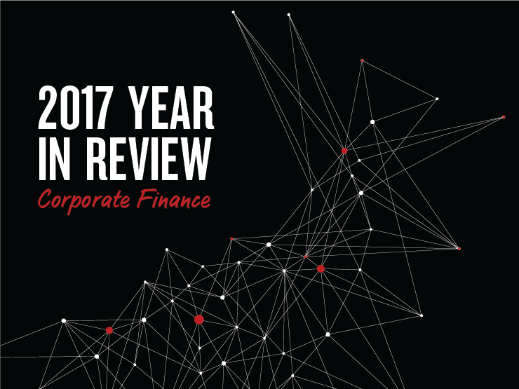 2017 Year in Review: Corporate Finance
