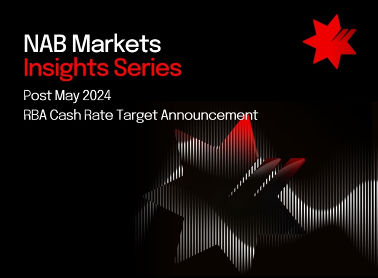 NAB Markets – Interest Rate Update May 2024 Post RBA Decision