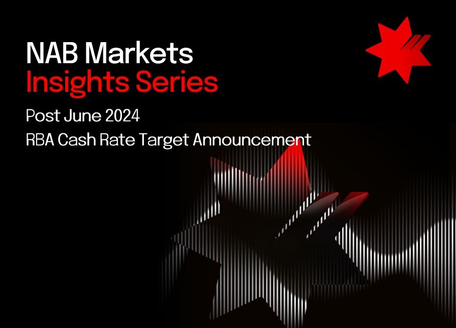 NAB Markets – Interest Rate Update June 2024 Post RBA Decision