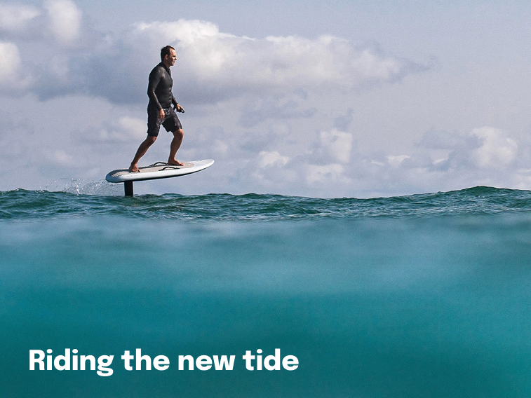 Riding the new tide